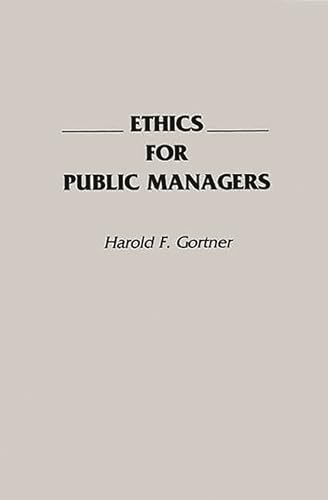 Stock image for Ethics for Public Managers for sale by Wonder Book
