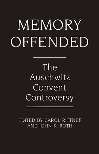 Imagen de archivo de Memory Offended: The Auschwitz Convent Controversy a la venta por Redux Books