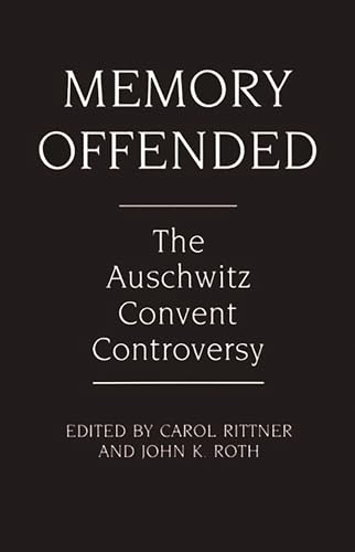 Stock image for Memory Offended: The Auschwitz Convent Controversy for sale by THE SAINT BOOKSTORE