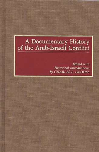 A Documentary History of the Arab-Israeli Conflict - Charles Geddes