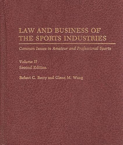Imagen de archivo de Law and Business of the Sports Industries: Common Issues in Amateur and Professional Sports a la venta por HPB-Emerald