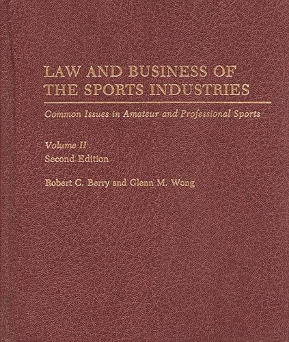 Stock image for Law and Business of the Sports Industries: Common Issues in Amateur and Professional Sports for sale by Once Upon A Time Books