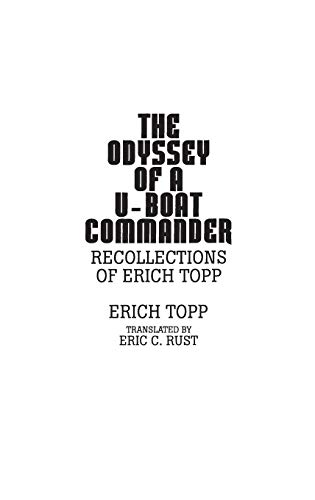 9780275938987: The odyssey of a U-boat commander: Recollections of Erich Topp