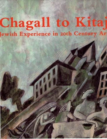 Imagen de archivo de Chagall to Kitaj: Jewish Experience in 20th Century Art a la venta por HPB-Emerald