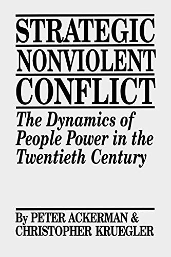 Imagen de archivo de Strategic Nonviolent Conflict : The Dynamics of People Power in the Twentieth Century a la venta por Better World Books