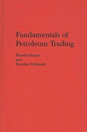 Fundamentals of Petroleum Trading (9780275939205) by Razavi, Hossein; Fesharaki, Fereidun