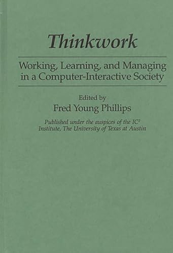 Stock image for Thinkwork. Working, Learning, and Managing in a Computer-Interactive Society for sale by Zubal-Books, Since 1961
