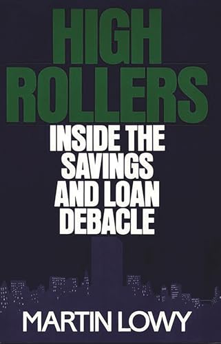 Stock image for High Rollers: Inside the Savings and Loan Debacle for sale by 2nd Life Books