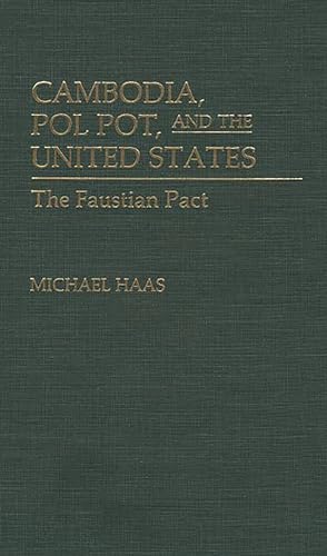 Beispielbild fr Cambodia, Pol Pot, and the United States: The Faustian Pact (Leaders; 7) zum Verkauf von Books From California