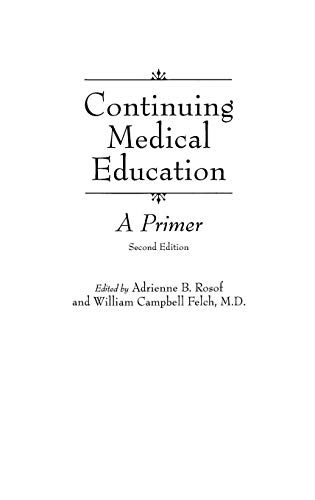 Stock image for Continuing Medical Education: A Primer for sale by St Vincent de Paul of Lane County