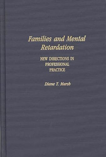 Stock image for Families and Mental Retardation: New Directions in Professional Practice for sale by Ria Christie Collections