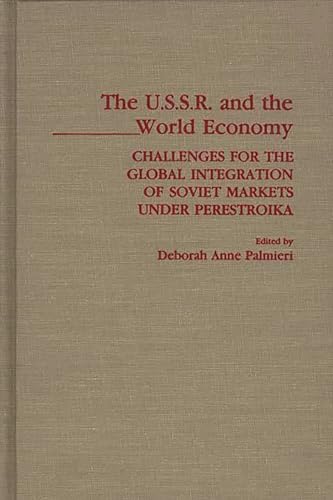 

The USSR and the World Economy: Challenges for the Global Integration of Soviet Markets under Perestroika