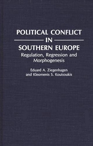 Political Conflict in Southern Europe: Regulation, Regression and Morphogenesis