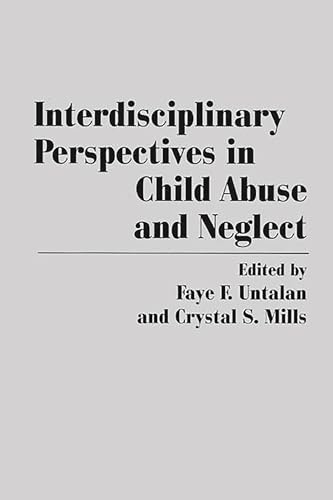 9780275940461: Interdisciplinary Perspectives in Child Abuse and Neglect