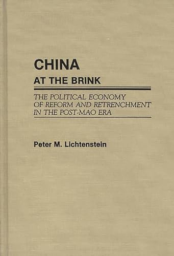 Beispielbild fr China at the Brink: The Political Economy of Reform and Retrenchment in the Post-Mao Era zum Verkauf von Lucky's Textbooks