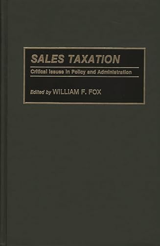 Beispielbild fr Sales Taxation: Critical Issues in Policy and Administration zum Verkauf von Blackwell's