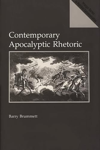 Imagen de archivo de Contemporary Apocalyptic Rhetoric (Praeger Series in Political Communication) a la venta por HPB-Red