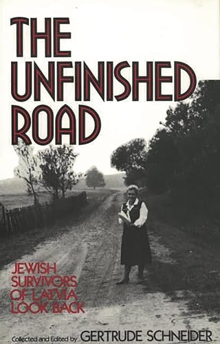 Stock image for The Unfinished Road: Jewish Survivors of Latvia Look Back for sale by Best and Fastest Books