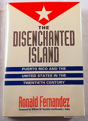 Stock image for The Disenchanted Island : Puerto Rico and the United States in the Twentieth Century for sale by Better World Books