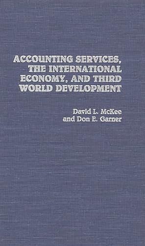 Stock image for Accounting Services, the International Economy, and Third World Development for sale by Better World Books