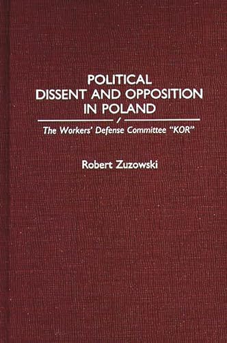 Stock image for Political Dissent and Opposition in Poland: The Workers Defense Committee KOR for sale by suffolkbooks
