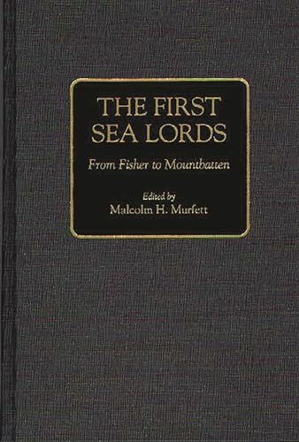 Beispielbild fr The First Sea Lords: From Fisher to Mountbatten zum Verkauf von Row By Row Bookshop