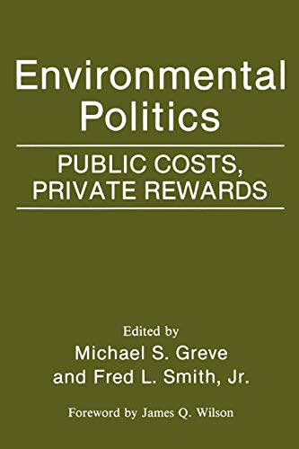 9780275942380: Environmental Politics: Public Costs, Private Rewards