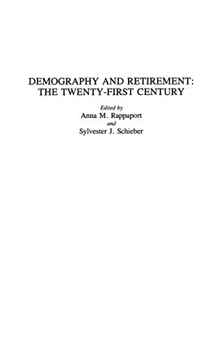 Beispielbild fr Demography and Retirement : The Twenty-First Century zum Verkauf von Better World Books