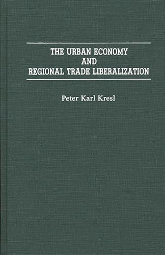 Beispielbild fr The Urban Economy and Regional Trade Liberalization zum Verkauf von Buchpark