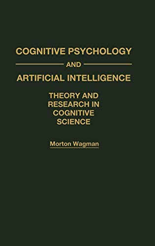 9780275943028: Cognitive Psychology and Artificial Intelligence: Theory and Research in Cognitive Science