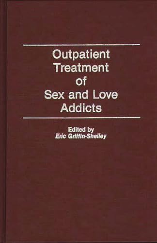 Stock image for Outpatient Treatment of Sex and Love Addicts for sale by Ergodebooks