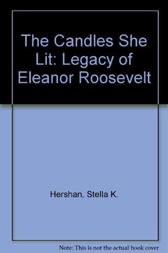 The Candles She Lit: The Legacy of Eleanor Roosevelt