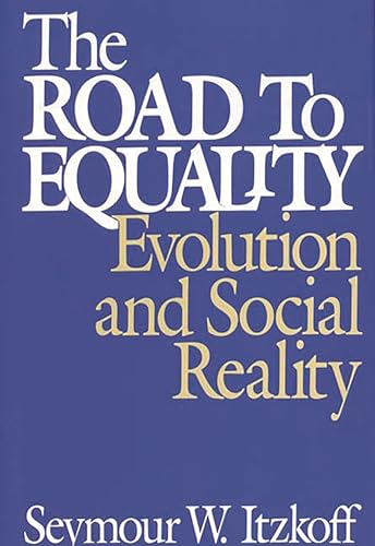 Beispielbild fr The Road to Equality : Evolution and Social Reality zum Verkauf von Better World Books