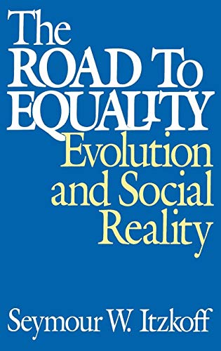 Imagen de archivo de The Road to Equality : Evolution and Social Reality a la venta por Better World Books