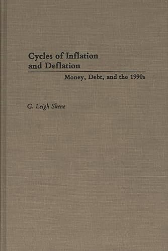 Imagen de archivo de Cycles of Inflation and Deflation: Money, Debt and the 1990s (Management; 29) a la venta por Orbiting Books
