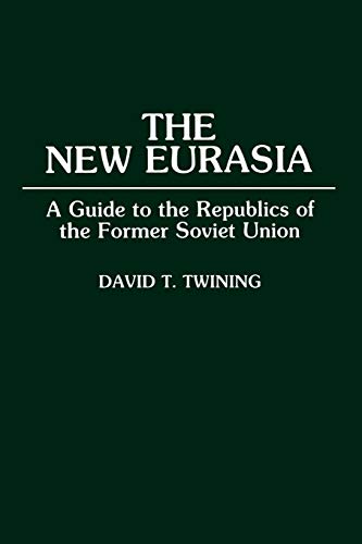 Beispielbild fr The New Eurasia: A Guide to the Republics of the Former Soviet Union zum Verkauf von Wonder Book