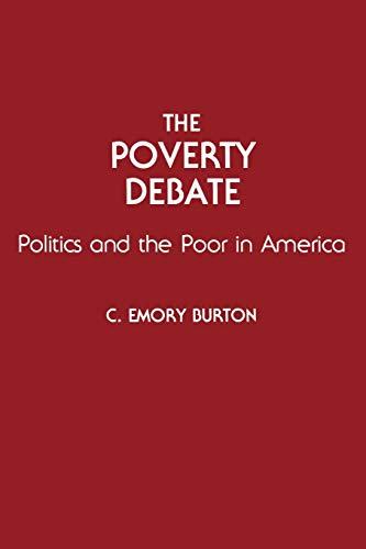 Stock image for The Poverty Debate: Politics and the Poor in America (Contributions in Sociology) for sale by POQUETTE'S BOOKS