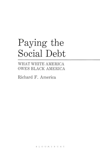 9780275944506: Paying the Social Debt: What White America Owes Black America