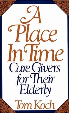 Beispielbild fr A Place in Time : Caregivers for Their Elderly zum Verkauf von Better World Books