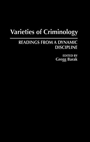 Imagen de archivo de Varieties of Criminology: Readings from a Dynamic Discipline (Praeger Series in Criminology and Crime Control Policy) a la venta por Sequitur Books