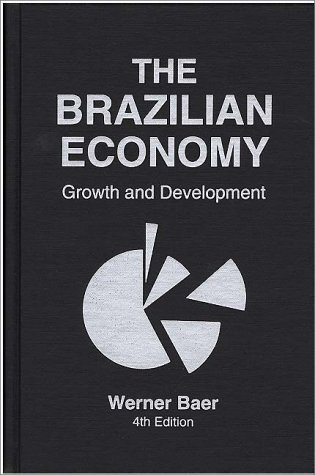 9780275945091: The Brazilian Economy: Growth and Development