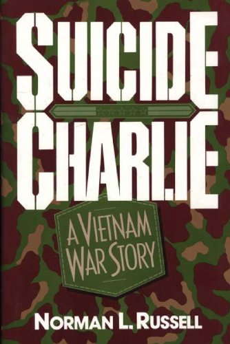 Stock image for Suicide Charlie : A Vietnam War Story for sale by Better World Books: West