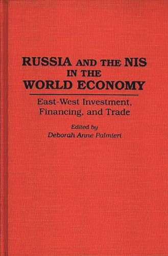 Russia and the NIS in the World Economy: East-West Investment, Financing and Trade [Hardcover ] - Palmieri, Deborah