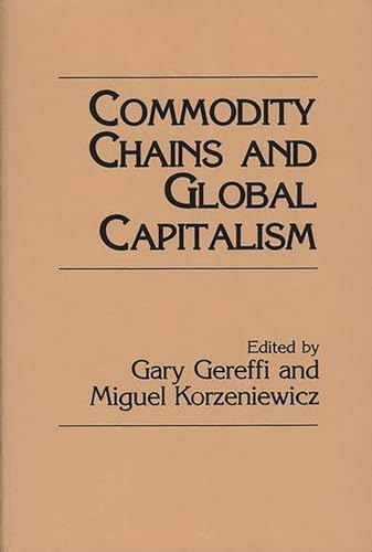 9780275945732: Commodity Chains and Global Capitalism (Contributions in Economics and Economic History)