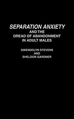 Stock image for Separation Anxiety and the Dread of Abandonment in Adult Males (African Studies; 167) for sale by HPB Inc.