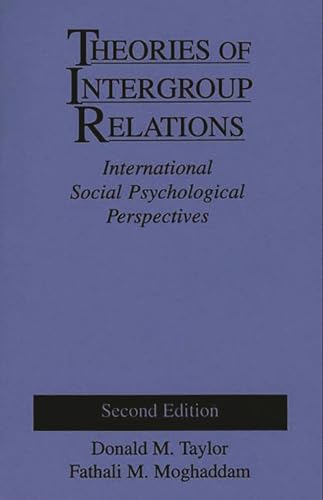 Theories of Intergroup Relations: International Social Psychological Perspectives (9780275946357) by Moghaddam, Fathali M.; Taylor, Donald M.
