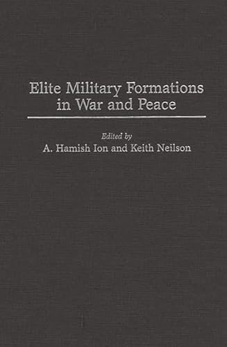 Stock image for Elite Military Formations in War and Peace for sale by BC BOOKS