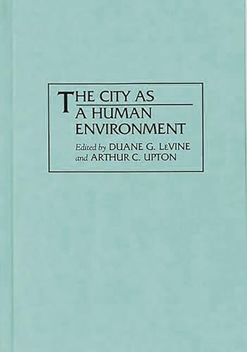 Imagen de archivo de The City as a Human Environment (Only One Earth Series) a la venta por Lucky's Textbooks
