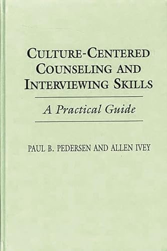 Beispielbild fr Culture-Centered Counseling and Interviewing Skills : A Practical Guide zum Verkauf von Better World Books