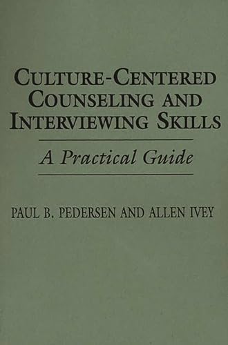 Stock image for Culture-Centered Counseling and Interviewing Skills: A Practical Guide for sale by More Than Words